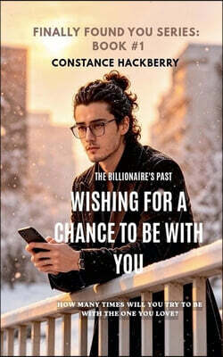 Wishing for a  Chance To Be With You