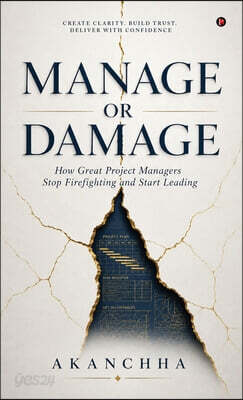 Manage or Damage