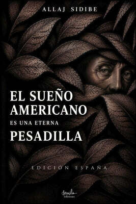 El Sueño Americano Es Una Eterna Pesadilla