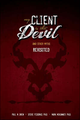 My Client is the Devil (and other myths), Revisited
