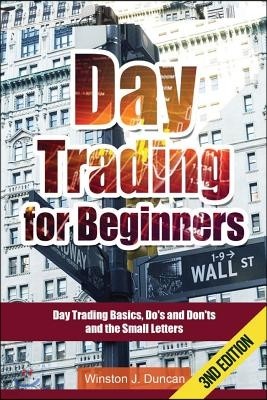 Day Trading: Day Trading for Beginners - Options Trading and Stock Trading Explained: Day Trading Basics and Day Trading Strategies