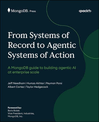 From Systems of Record to Agentic Systems of Action: A MongoDB guide to building agentic AI at enterprise scale