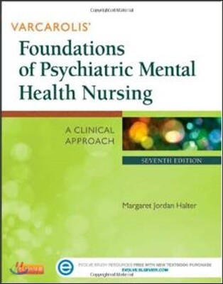 Varcarolis‘ Foundations of Psychiatric Mental Health Nursing : A Clinical Approach
