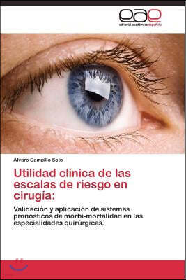 Utilidad clinica de las escalas de riesgo en cirugia