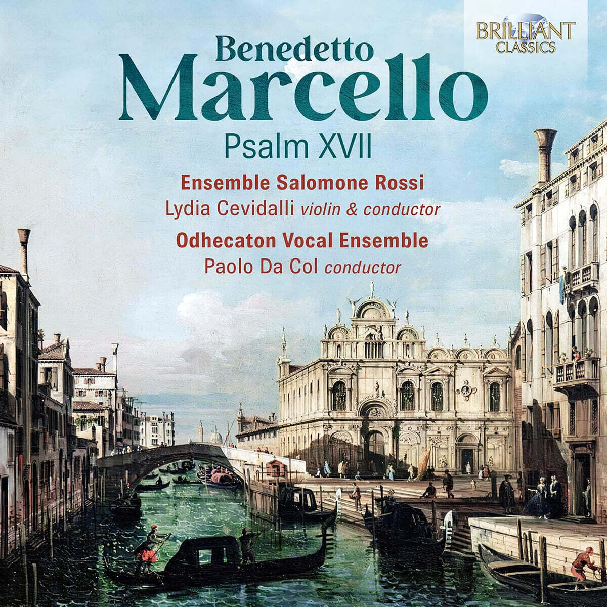 Ensemble Salomone Rossi 마르첼로: 시편 17편, 3중주 소나타 (Benedetto Marcello: Psalm XVII)