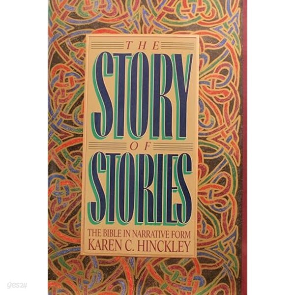 The Story of Stories: The Bible in Narrative Form. Hardcover