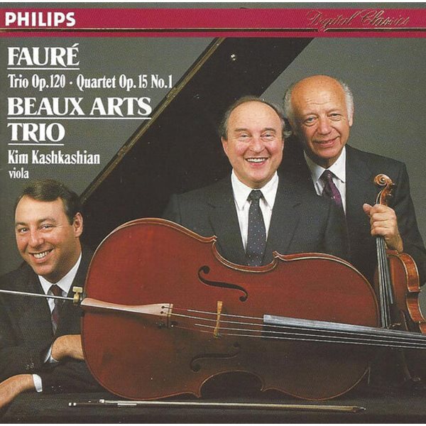 Faure ? Beaux Arts Trio ? Kim Kashkashian ? Trio Op. 120 ? Quartet Op. 15 No. 1