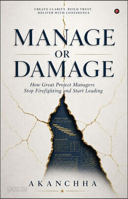 Manage or Damage