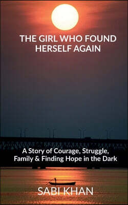 THE GIRL WHO FOUND HERSELF AGAIN