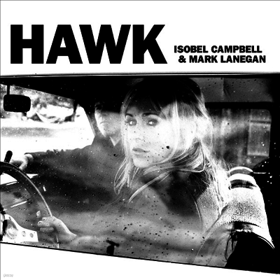 Isobel Campbell & Mark Lanegan — Hawk (Reissue) 앨범 커버