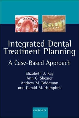 Integrated Dental Treatment Planning: A Case-Based Approach