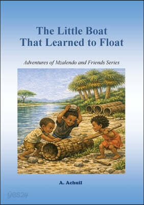The Little Boat That Learned to Float