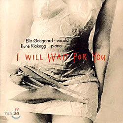 Elin Odegaard & Rune Klakegg - I Will Wait For You