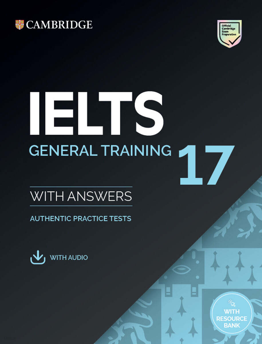 Cambridge IELTS 17 General Training Student's Book with Answers with Audio with Resource Bank