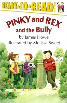 Ready-To-Read Level 3 : Pinky and Rex and the Bully