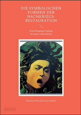 Die symbolischen Formen der Nachkriegs-Restauration