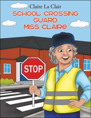 School Crossing Guard Miss Claire