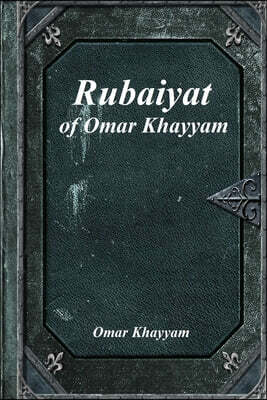 Rubaiyat of Omar Khayyam