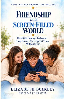 Friendship in a Screen-Filled World