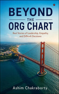 Beyond The Org Chart