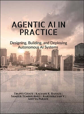 AGENTIC AI IN PRACTICE