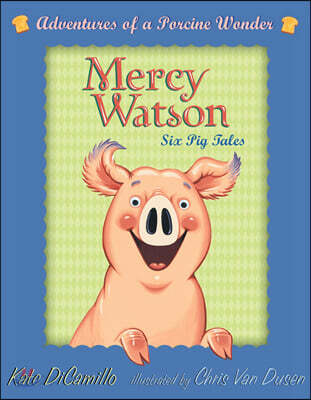 Mercy Watson #1-6 Boxed Set : Adventures of a Porcine Wonder (Paperback 6권)