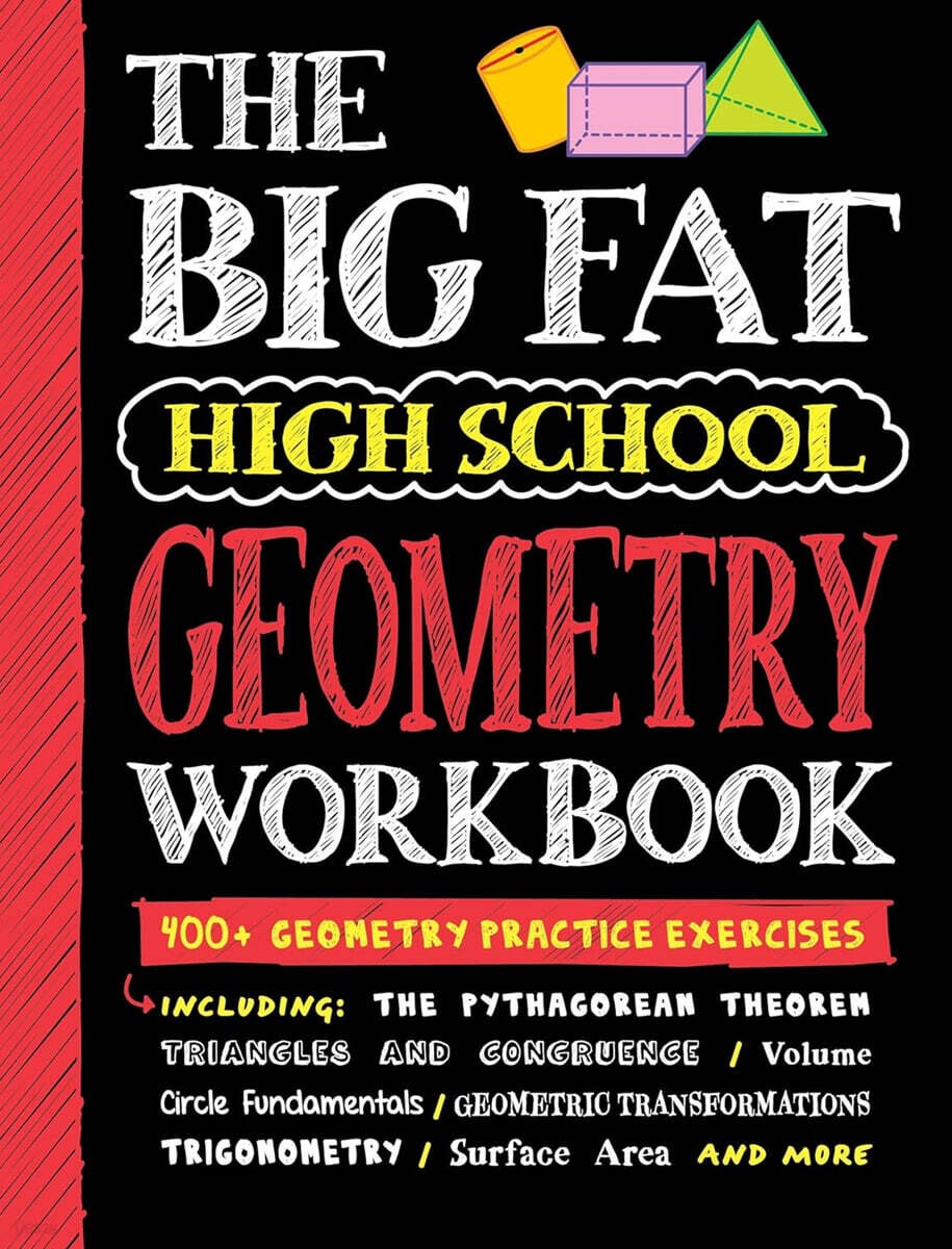 Big Fat High School Geometry Workbook: 400+ Geometry Practice Exercises