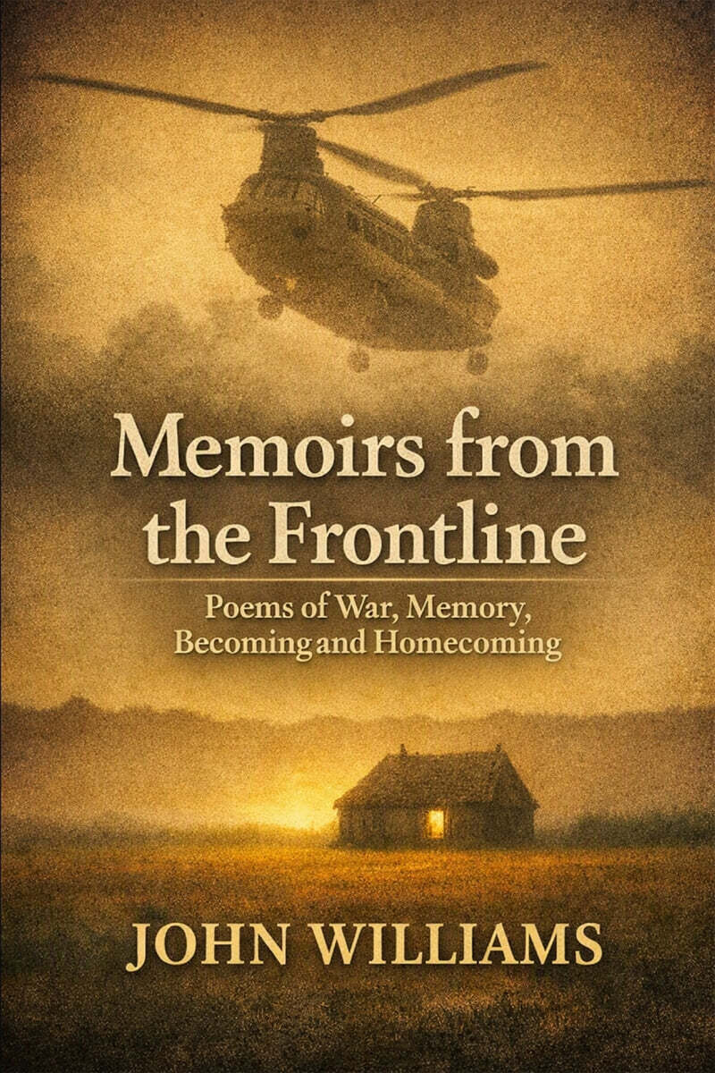 Memoirs from the frontline: Poems of War, Memory, Becoming and Homecoming