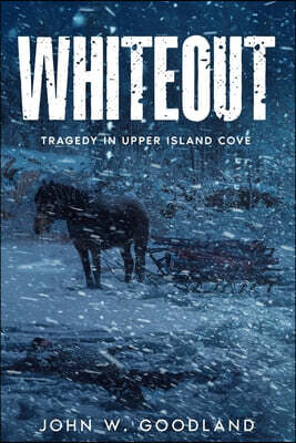 Whiteout: Tragedy in Upper Island Cove