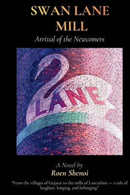 Swan Lane Mill: Arrival of the Newcomers