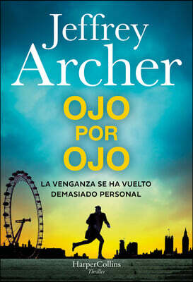 Ojo Por Ojo (an Eye for an Eye - Spanish Edition): La Venganza Se Ha Vuelto Algo Personal (Revenge Has Become Personal)