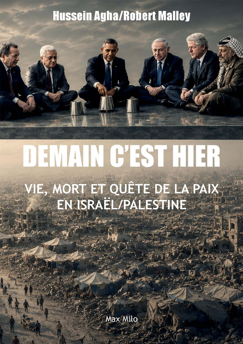 Demain c'est hier: Vie, mort et quête de la paix en Israël/Palestine
