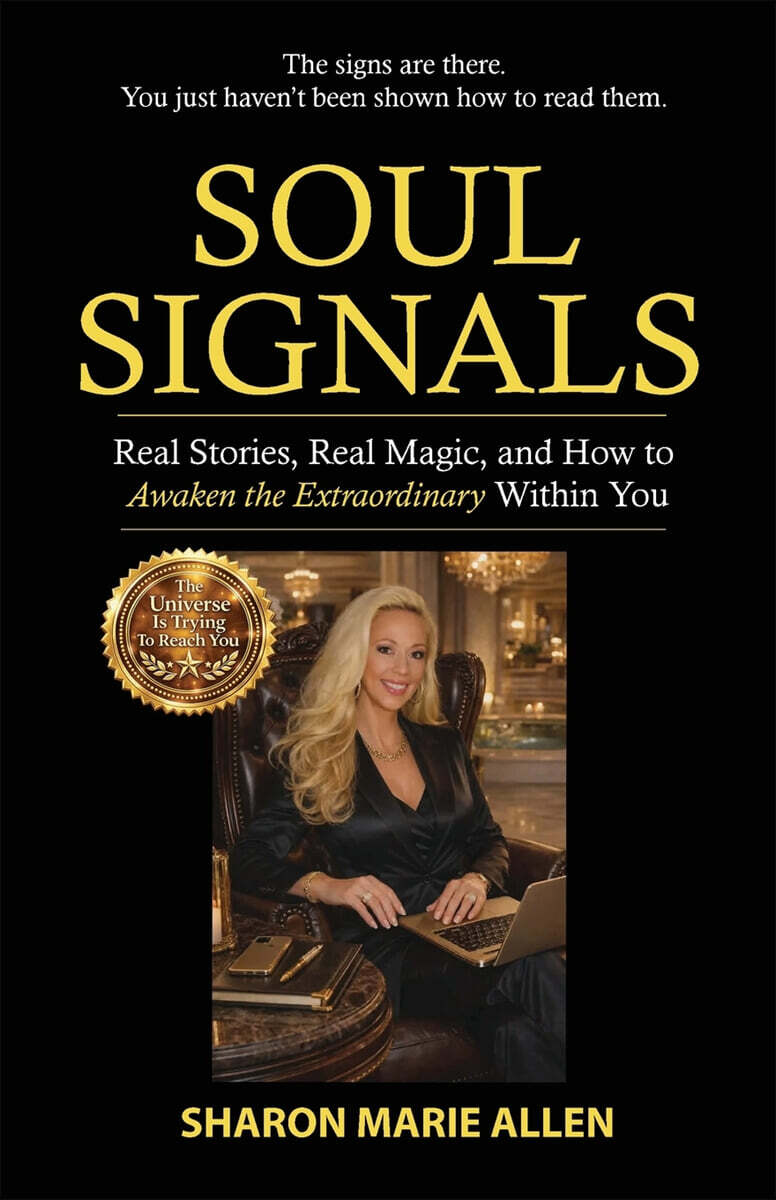 Soul Signals: Real Stories, Real Magic, and How to Awaken the Extraordinary Within You