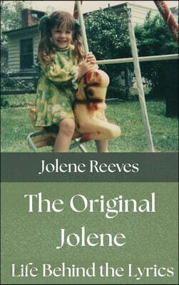 The Original Jolene: Life Beyond the Lyrics