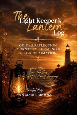 The Lantern Room Publishing Co. The Light Keeper's Lantern Log
