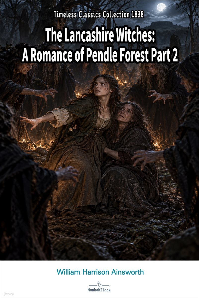The Lancashire Witches: A Romance of Pendle Forest Part 2