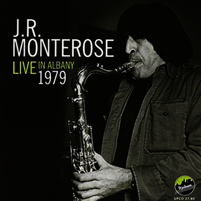 J.R. Monterose - Live In Albany 1979 (CD)
