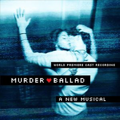 John Ellison Conlee  - Murder Ballad (Ӵ ߶) (World Premiere Cast Recording)(Digipack)(CD)
