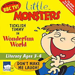 Little Monsters : Ticklish Timmy In Wonderfun World (Literacy Ages 3~4)
