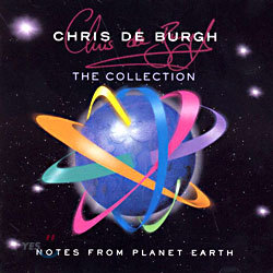 Chris De Burgh - Notes From Planet Earth / The Collection