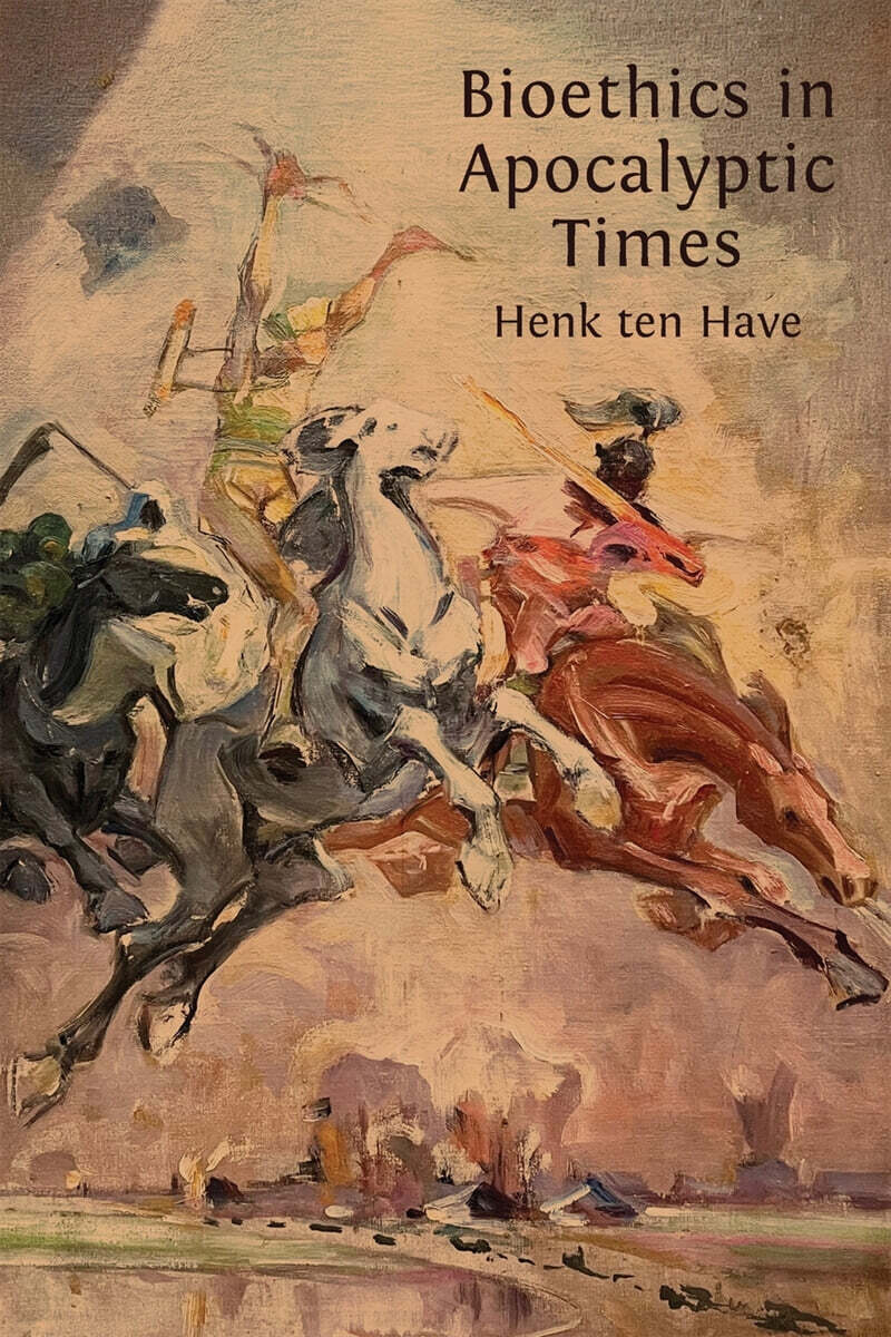 Bioethics in Apocalyptic Times
