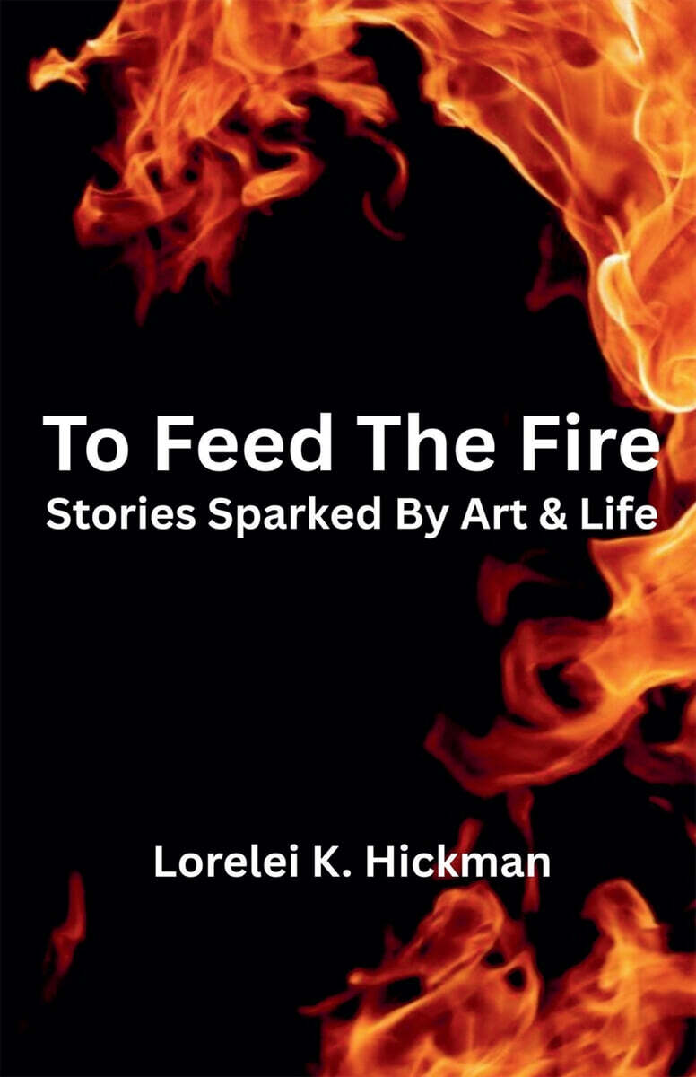 To Feed the Fire