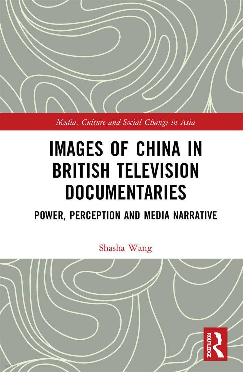 Images of China in British Television Documentaries