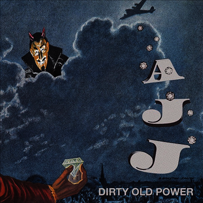 AJJ - Dirty Old Power (CD)
