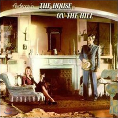 Audience - The House On The Hill (Expanded Edition)