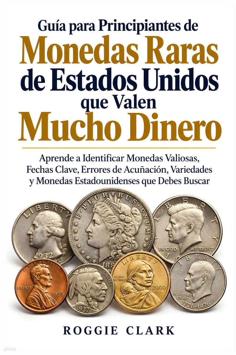 Guia para Principiantes de Monedas Raras de Estados Unidos que Valen Mucho Dinero