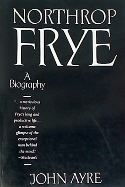 Northrop Frye: A Biography | 노스럽 프라이