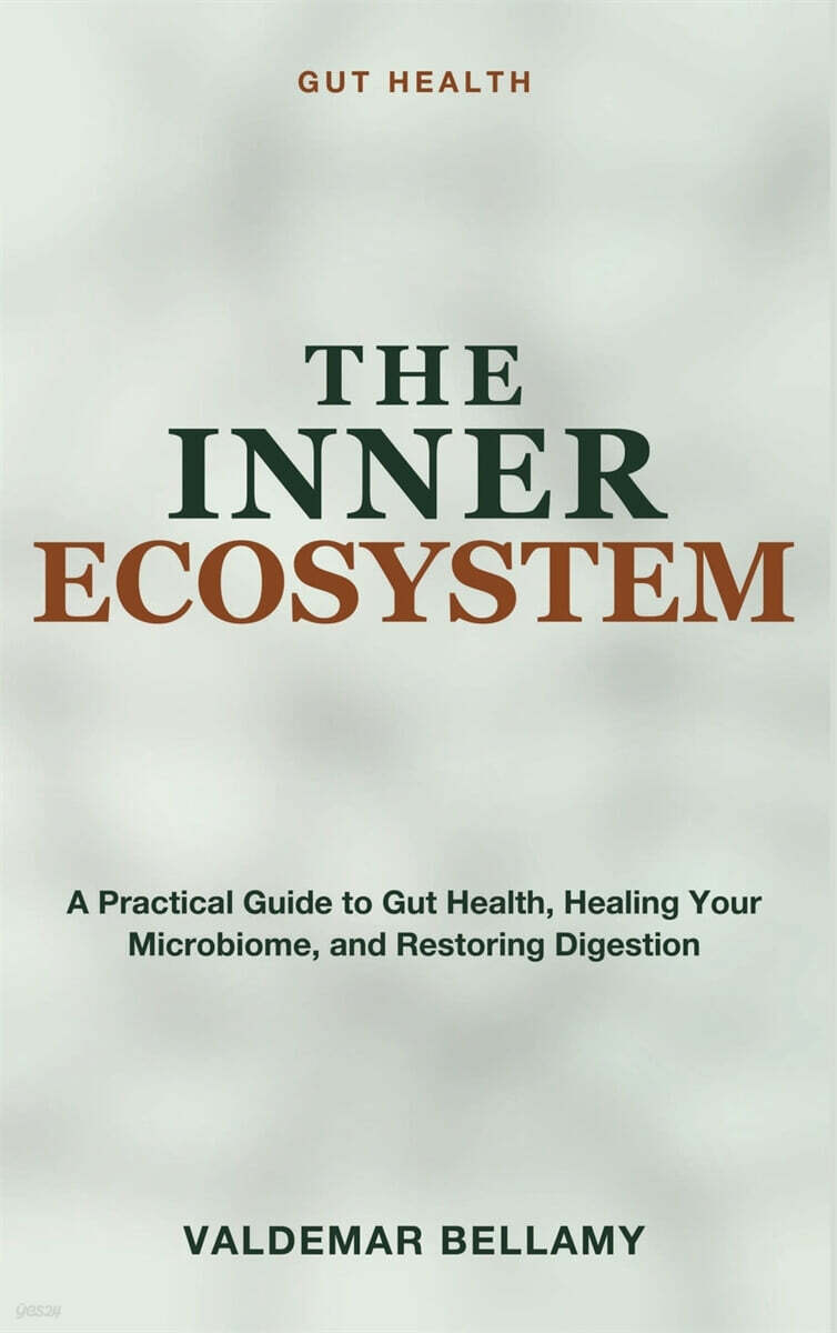 Gut Health - The Inner Ecosystem