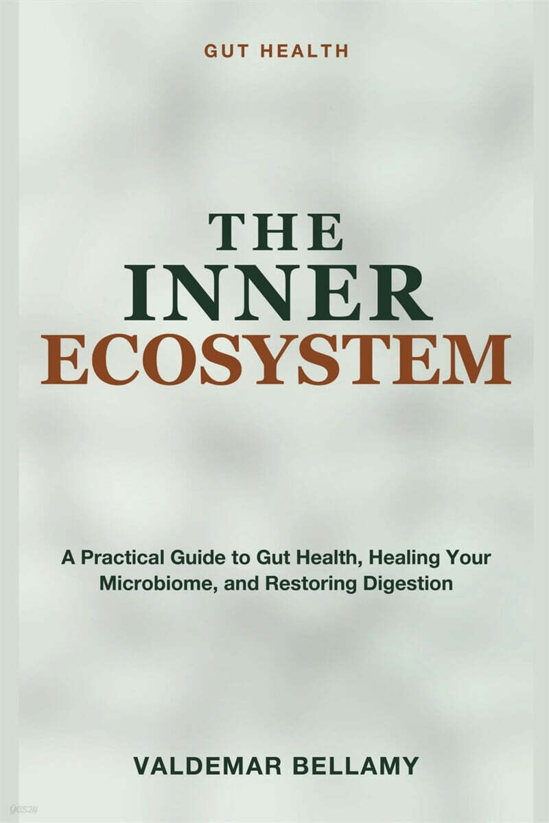 Gut Health - The Inner Ecosystem