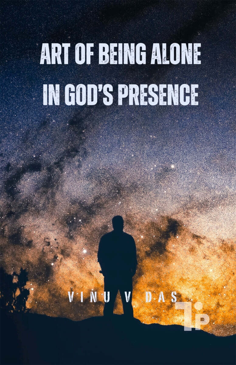 Art of Being Alone in God's Presence